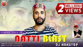 Natti Blast Dj Non Stop | Latest Pahari Song 2016 By Dimple Thakur | Music HunterZ