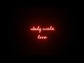 Ishq Wala Love Black Screen Viral Status WhatsApp Status