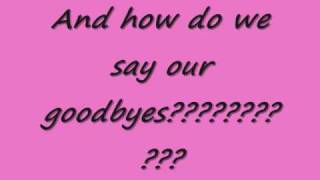 Goodbyes~savannah outen (lyrics)