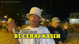 Download lagu Lagu daerah Jambi_bucerai kasih_voc Yogi sauptra mp3
