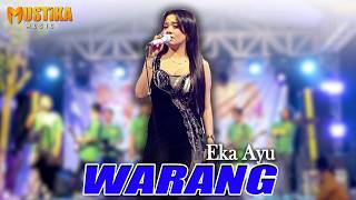 Download lagu Eka ayu ll Warang ll mustika feat sunan kendang mp3 Download lagu Eka ayu ll Warang ll mustika feat sunan kendang mp3