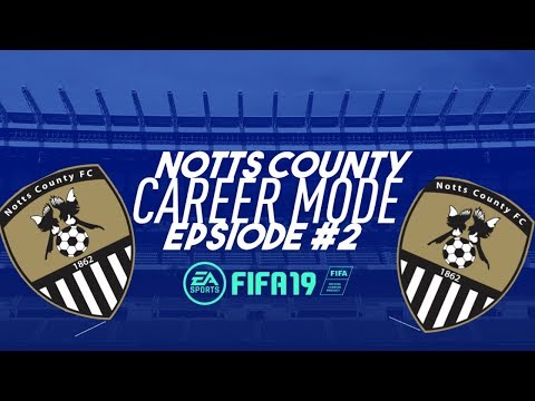 NOTTS COUNTY FIFA 19 CAREER: MASSIVE COMEBACK EP 2