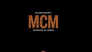 Polo Boy Shawty - MCM [Prod by Hundo]