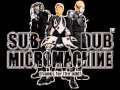 Sub Dub Micromachine Don´t bring me Down 