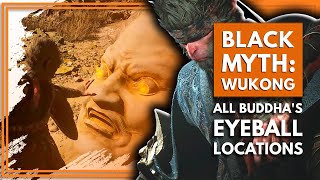 Black Myth: Wukong - How To Find & Use The Buddha's Eyeballs In Chapter 2