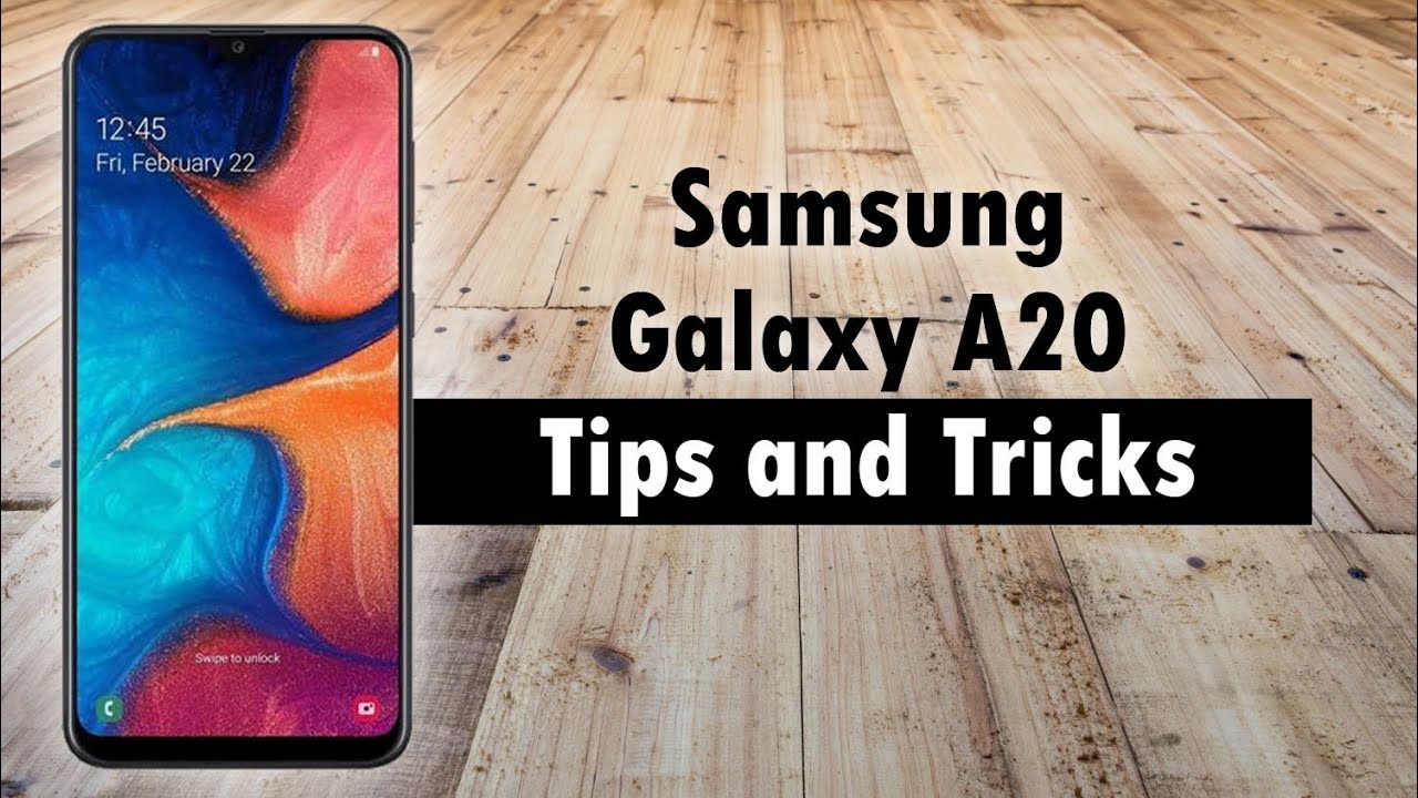 Samsung Galaxy A20 Tips and Tricks