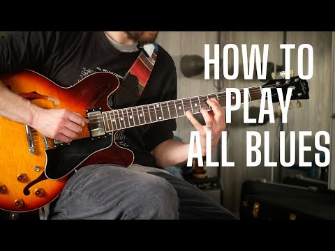 How To Play ALL BLUES - Jazz Guitar Lesson