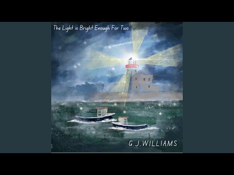 The Light Is Bright Enough For Two - G.J.Williams