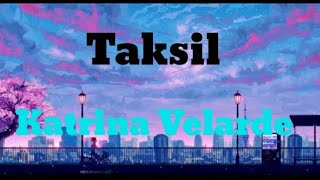 Taksil By Katrina Velarde