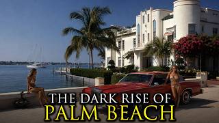 The Most Impossible Rise of a City Ever: Palm Beach, Florida