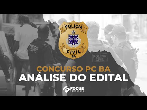 CONCURSO PC BA | Análise do Edital
