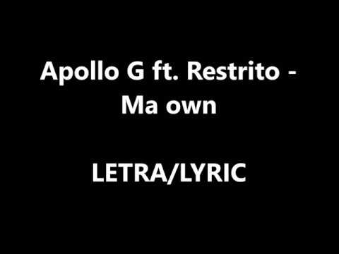 Apollo G ft. Restrito - Ma own LETRA/ LYRICS