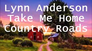 Lynn Anderson – Take Me Home Country Roads   +   lyrics