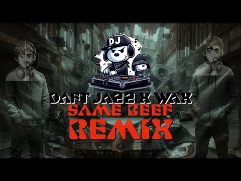 Daft Jazz X Wax - Sidhu Moose Wala - Same Beef Remix