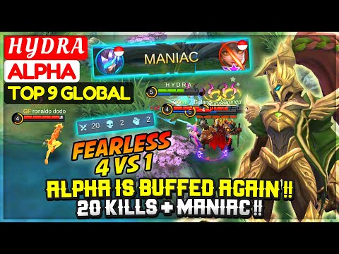Alpha Is Buffed Again !! 20 Kills + MANIAC !! [ Top 9 Global Alpha ] H Y D R A - Mobile Legends