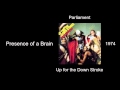 Parliament - Presence of a Brain - Up for the Down Stroke [1974]