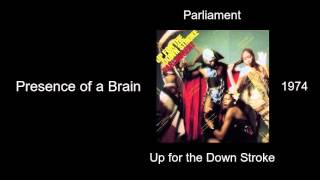Parliament - Presence of a Brain - Up for the Down Stroke [1974]