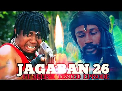 Jagaban Ft Selina tested episode 26 (SIBI IS DEAD) @JagabanSquad @LightweightEntertainment