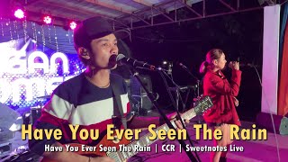 Download lagu Have You Ever Seen The Rain | CCR | Sweetnotes Live mp3
