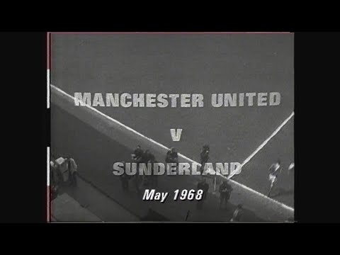 Man Utd 1 Sunderland 2 May 11th 1968