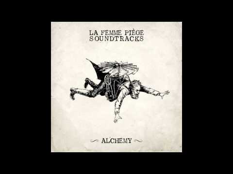 La Femme Piège  - ALCHEMY -