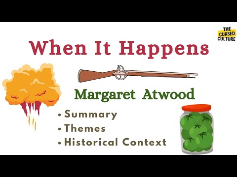 WHEN IT HAPPENS by MARGARET ATWOOD Explained | Summary | Analysis | Historical Background | Themes