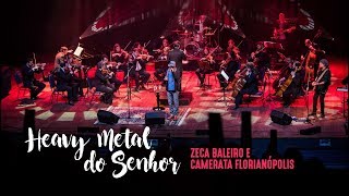 Zeca Baleiro e Camerata Florianópolis - Heavy Metal do Senhor