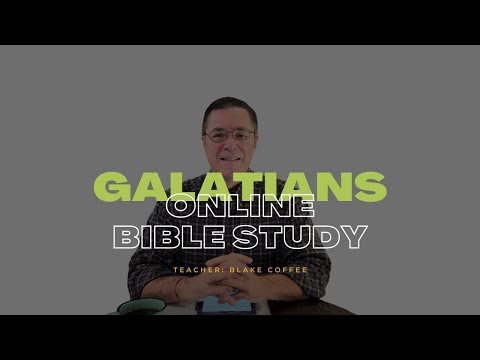 Online Bible Study - Galatians 4:12-20