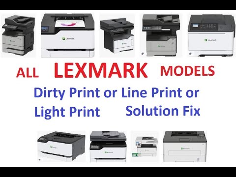 ALL LEXMARK Light Print or Dirty Print or Line Print Problem Solution Fix MS510 MS410 ms310 Mx511