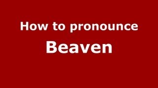 How to pronounce Beaven