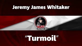 Jeremy James Whitaker - Turmoil