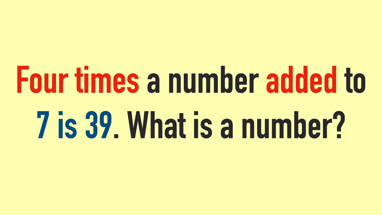 Four Times a Number added to 7 is 39. What is a Number || Math Riddle