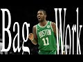 Bag Work Celtics Kyrie Irving ️