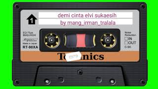 Download lagu demi cinta elvi sukaesih klip original by mang_irman_tralala mp3