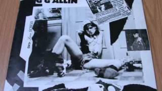 GG Allin &quot; I wanna piss on you &quot;