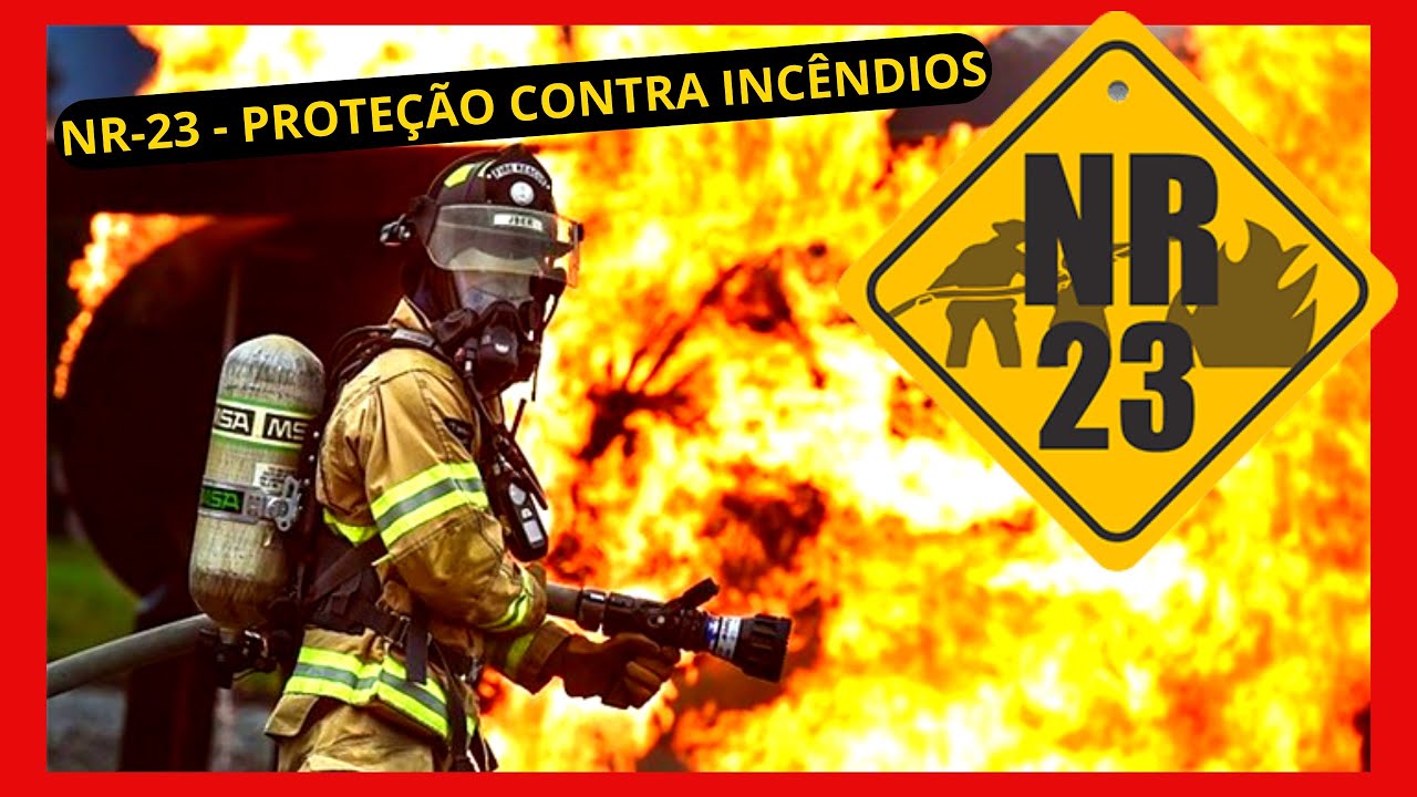NR-23 PROTEÇÃO COMBATE INCÊNDIOS - Norma Regulamentadora