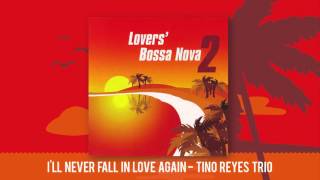 I'll Never Fall In Love Again - Dionne Warwick (Tino Reyes Trio bossa nova cover)