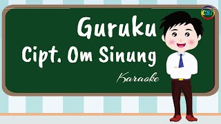 Download lagu Guruku (Versi Karaoke), Lagu PAUD Ciptaan Om Sinung mp3