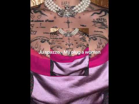Ju spazzo - my plug a woman (uncensored)