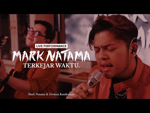 Live Performance - Terkejar Waktu | Mark Natama & Devinza Kendranata