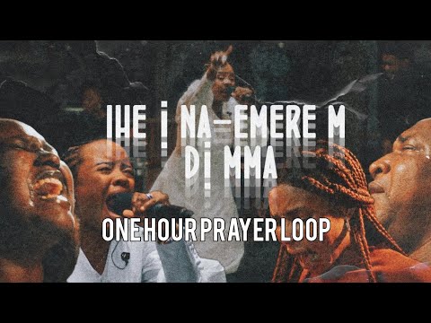 Rhema Onuoha - Ihe i na-emere m di mma - 1 hour prayer loop