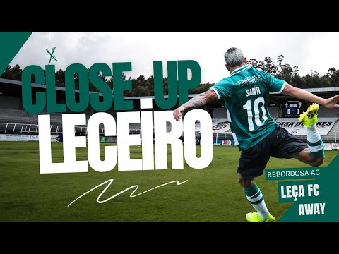 CLOSE UP LECEIRO - TAÇA DE PORTUGAL | REBORDOSA AC X LEÇA FC