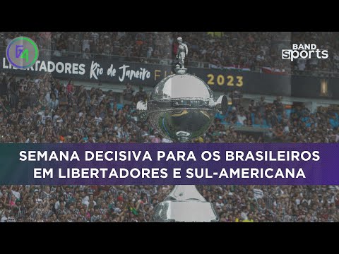TUDO SOBRE A SEMANA DOS BRASILEIROS NA LIBERTADORES E SUL-AMERICANA | G4 BANDSPORTS
