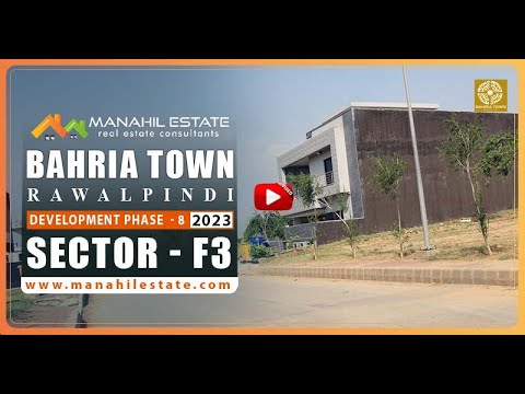 Bahria Town Rawalpindi – Phase 8 – Sector F3 (Development Update 2023)