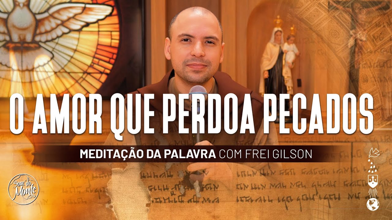O amor que perdoa pecados | (Lc 7, 36-50) #515 - Meditação da Palavra