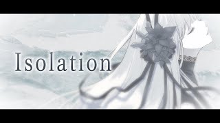 - 「Isolation」歌ってみた【柿チョコ】オリジナルMV ver.