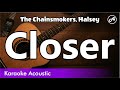 The Chainsmokers, Halsey - Closer (karaoke acoustic)