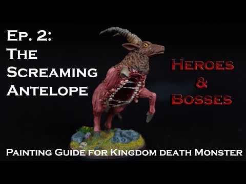 Ep. 2 - The Screaming Antelope Painting Guide [Kingdom Death Monster]