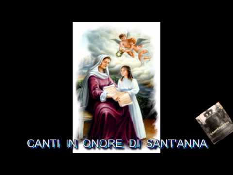 CANTI IN ONORE DI SANT'ANNA MADRE DELLA MADRE DI DIO