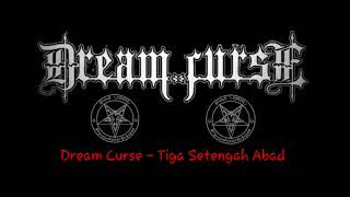 Download lagu Dream Curse - Tiga Setengah Abad/full lagu mp3